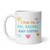 I Run on Ms. Rachel and Coffee Mug (Print Shop)