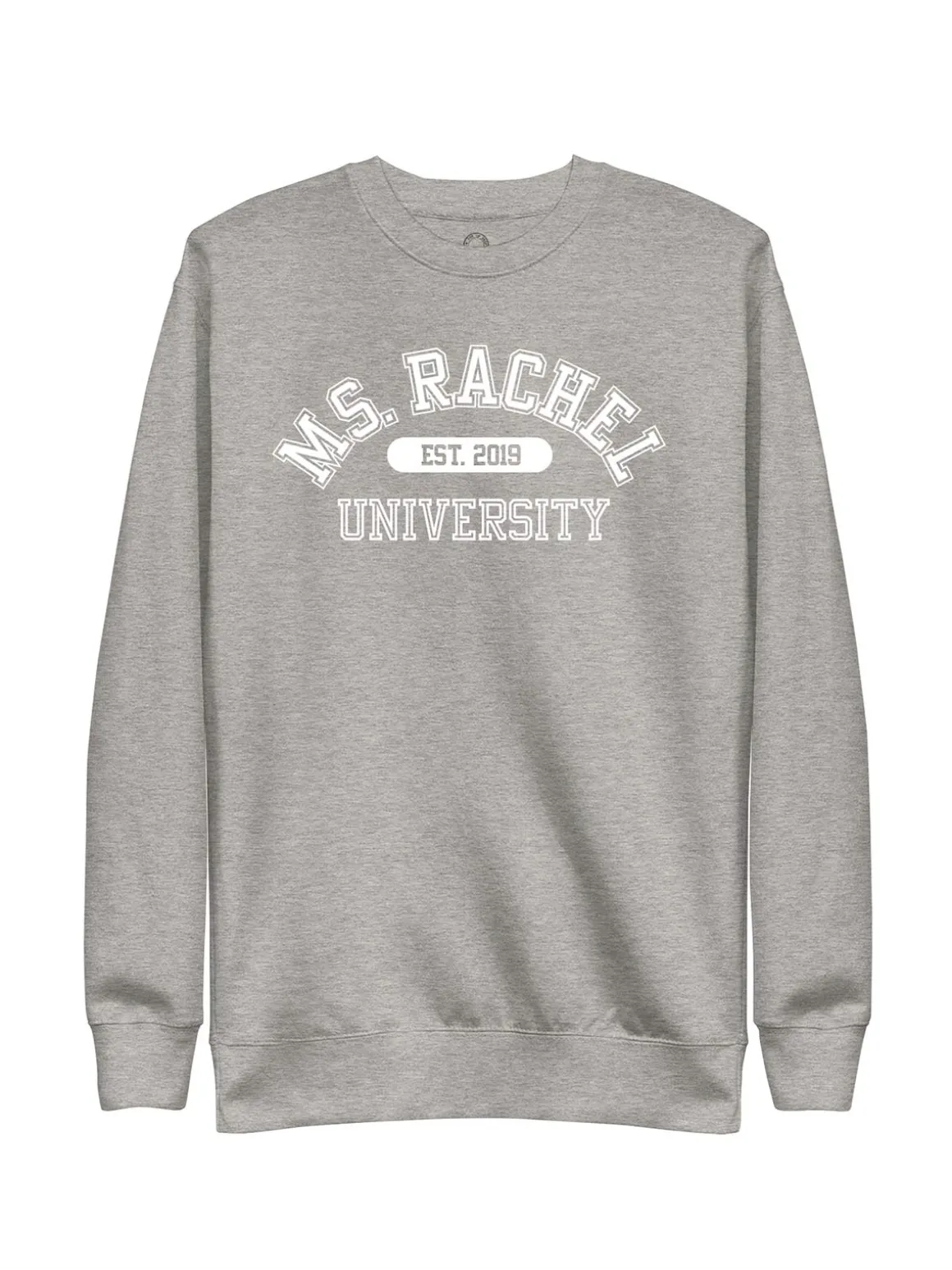 Ms. Rachel University Unisex Sweatshirt (Print Shop)